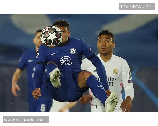 意甲激战切尔西与皇马握手言和逆转瞬间点燃全场激情